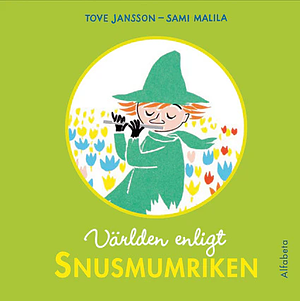 Världen enligt Snusmumriken by Tove Jansson, Sami Malila