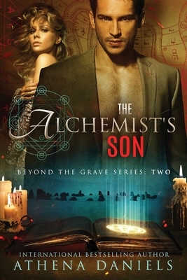 The Alchemist's Son by Athena Daniels