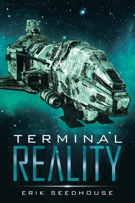 Terminal Reality by Erik Seedhouse