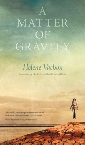 A Matter of Gravity by Howard Scott, Phyllis Aronoff, Hélène Vachon