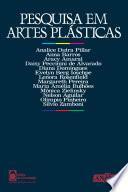 Pesquisa em artes plásticas by Aracy Amaral, Analice Dutra Pillar, Anna Barros, Daisy Peccinini de Alvarado, Margareth Pereira, Evelyn Berg Ioschpe, Mônica Zielinsky, Sílvio Zamboni, Lenora Rosenfield, Maria Amélia Bulhões, Olímpio Pinheiro, Diana Domingues, Nelson Aguilar