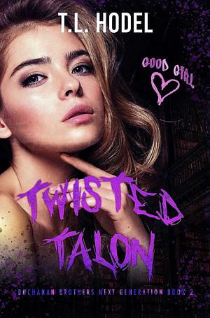 Twisted Talon by T.L. Hodel