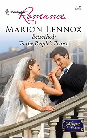 Betrothed: To the People's Prince by Marion Lennox