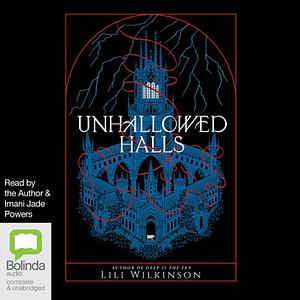 Unhallowed Halls by Lili Wilkinson