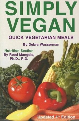 Simply Vegan: Quick Vegetarian Meals by Reed Mangels, Debra Wasserman