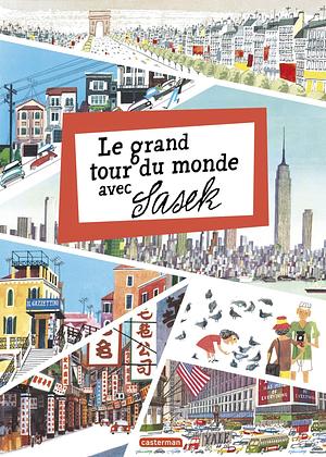 Le grand tour du monde avec Sasek by Miroslav Sasek, Miroslav Sasek