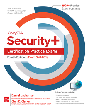 Comptia Security+ Certification Practice Exams, Fourth Edition (Exam Sy0-601) by Daniel LaChance, Glen E. Clarke