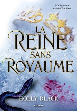 La Reine sans royaume by Holly Black