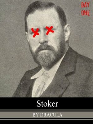 Stoker: Day One by Dracula