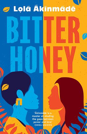 Bitter Honey by Lola Akinmade-Akerström, Lọlá Ákínmádé Åkerström, Lọlá Ákínmádé Åkerström, Lọlá Ákínmádé Åkerström