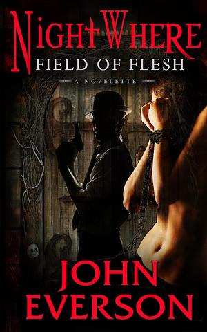 Field of Flesh by John Everson
