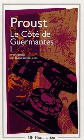 Le Côté de Guermantes I by Marcel Proust