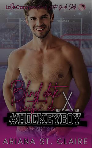 Blind Date with a #HOCKEYBOY by Ariana St. Claire