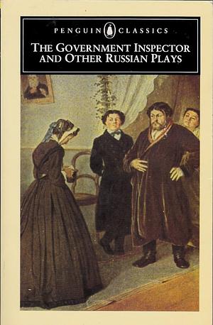 The Government Inspector and Other Russian Plays: The Infant; Chatsky; Thunder by Nikolai Gogol