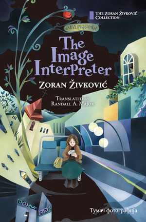 The Image Interpreter by Zoran Živković