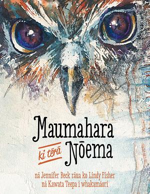 Maumahara ki tērā Nōema by Jennifer Beck