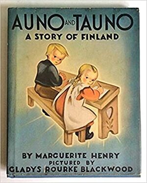 Auno and Tauno by Gladys Blackwood, Marguerite Henry