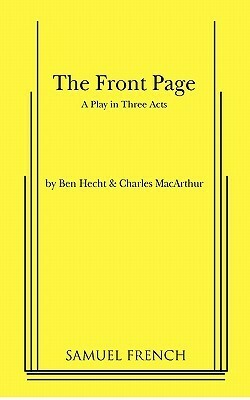 The Front Page by Ben Hecht