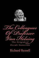 The Colleagues of Professor Van Helsing by Richard Russell
