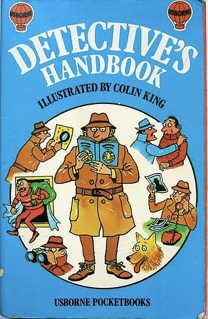 Detectives Handbook by Colin King, Donald Rumblelow, Judy Hindley, Angela Wilkes