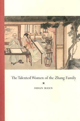 The Talented Women of the Zhang Family by Susan L. Mann