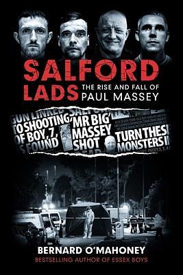 Salford Lads: The Rise and Fall of Paul Massey by Bernard O'Mahoney, Bernard O'Mahoney