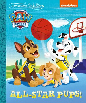 A Treasure Cove Story - Paw Patrol - All Star Pups! by Centum Books Ltd