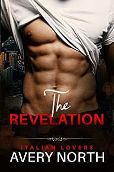 The Revelation: An Insta Love Alpha Male Curvy Woman Romance by Avery North