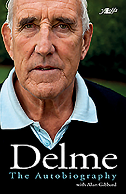 Delme: The Autobiography by Delme Thomas, Alun Gibbard