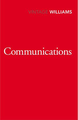 Communications by Raymond Williams