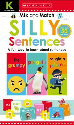 Mix & Match Silly Sentences Kindergarten Workbook: Scholastic Early Learners (Workbook) by Scholastic Early Learners, Scholastic, Inc