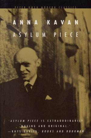 Asylum Piece by Anna Kavan