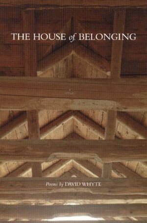 The House of Belonging by David Whyte