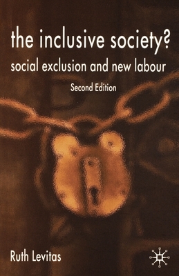 The Inclusive Society?: Social Exclusion and New Labour by Ruth Levitas