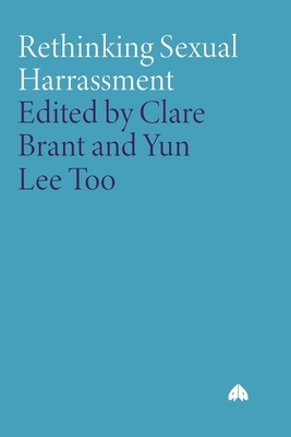 Rethinking Sexual Harrassment by Yun Lee Too