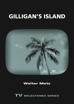 Gilligan's Island by Walter Metz