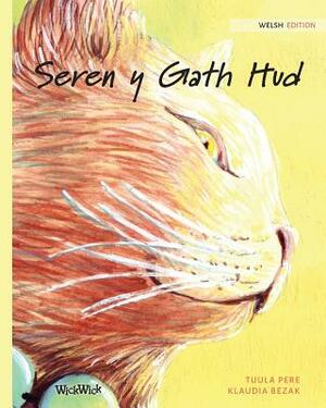 Seren y Gath Hud: Welsh Edition of The Healer Cat by Tuula Pere
