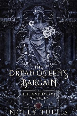 The Dread Queen's Bargain: A Greek Gods Romance by Molly Tullis