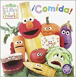 Elmo's World: Comida!: Elmo's World: Food! by John E. Barrett