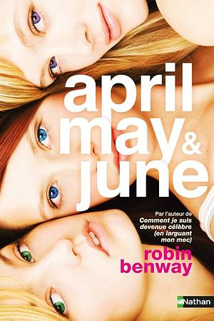 April, May & June by Robin Benway, Anne Delcourt