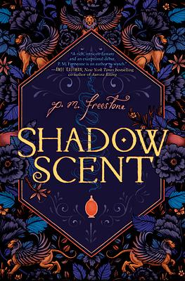 Shadowscent by P. M. Freestone