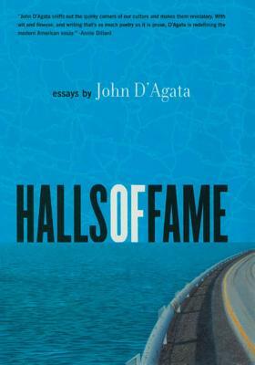 Halls of Fame: Essays by John D'Agata