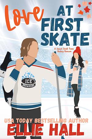 Love at First Skate by Ellie Hall