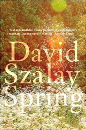 Spring by David Szalay