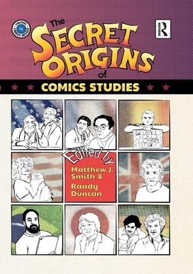 The Secret Origins of Comics Studies by 