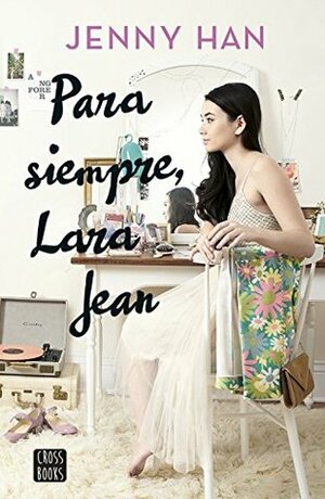 Para siempre Lara Jean by Jenny Han