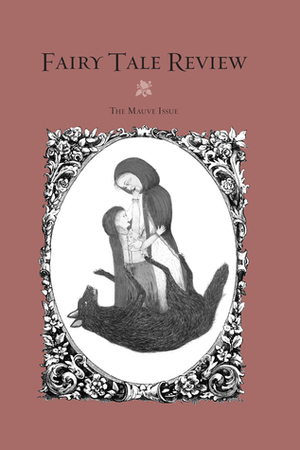 Fairy Tale Review, The Mauve Issue by Kellie Wells, Helen Phillips, Mai Der Vang, Tim Raymond, Monica Drake, Claire Cronin, Kirsten Holt, Elizabeth Frankie Rollins, Alicia Rebecca Myers, Sequoia Nagamatsu, Matt Bell, Wyatt Bonikowski, Thomas Mira y Lopez, Majda Gama, Molly Faerber, Lucas Church, Richard Siken, Kate Bernheimer, Christian Rees, Traci Brimhall, Emily Temple, Caleb Washburn, Emma Bolden, Lenny Dellarocca, Rachel Zavecz, Mary Lavallee, Elizabeth Gross, Rebecca Wolff, Elise Winn, Christina Kloess