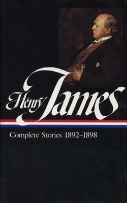 Henry James: Complete Stories Vol. 4 1892-1898 (Loa #82) by Henry James, John Hollander