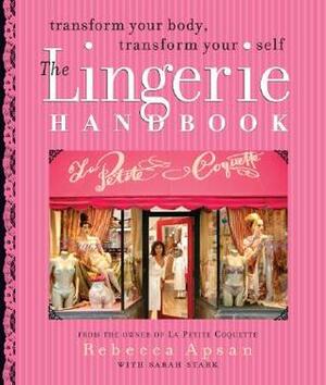 The Lingerie Handbook by Bunky Hurter, Jill Watcher, Sarah Stark, Rebecca Apsan