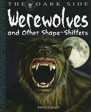 Werewolves and Other Shape-Shifters by Anita Ganeri